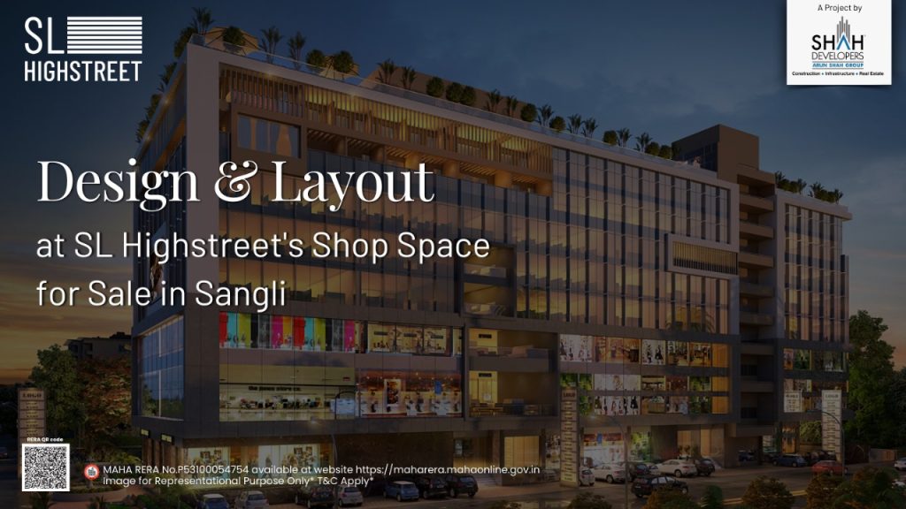 Design & Layout at SL Highstreet's Shop Space for Sale in Sangli